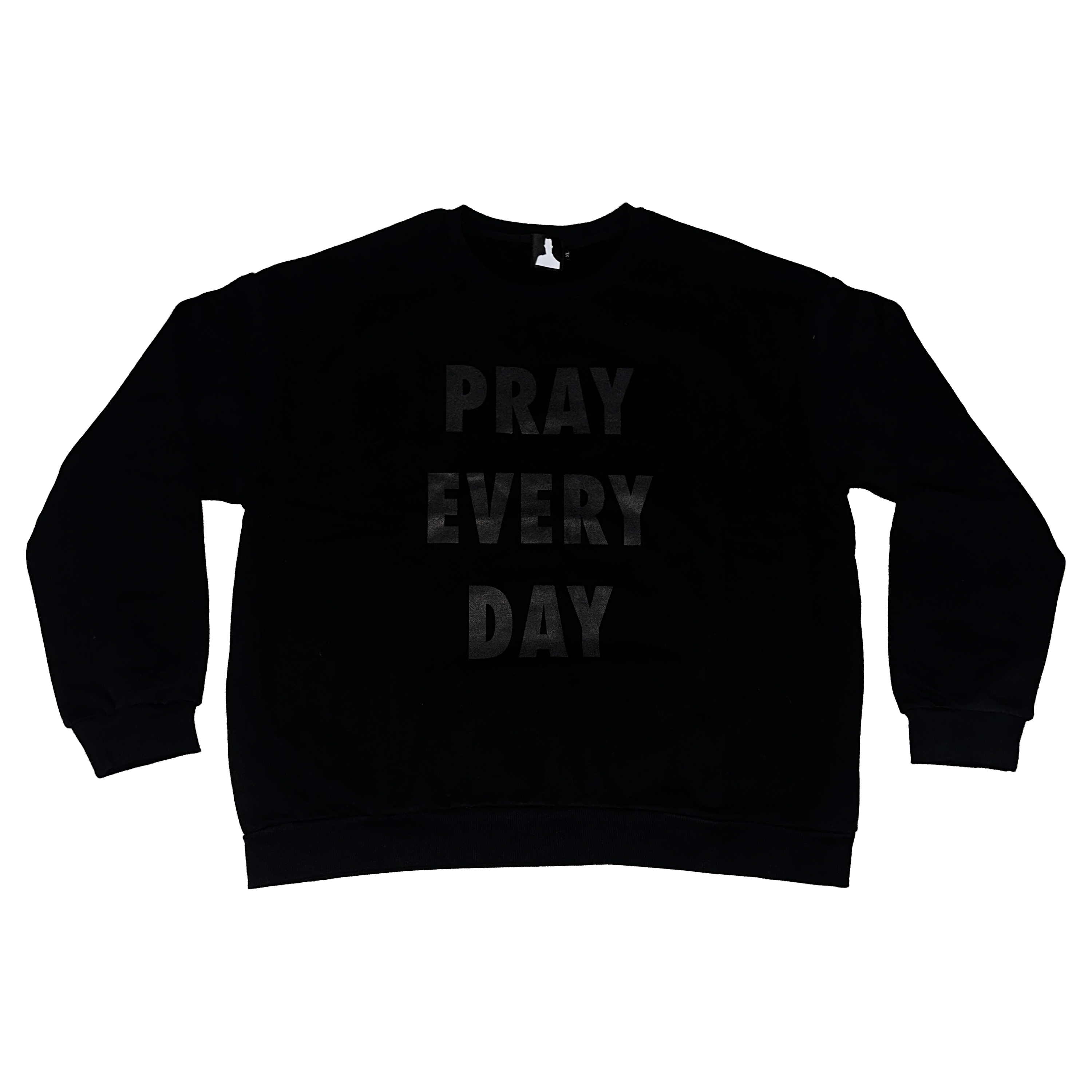 PRAY EVERY DAY CREWNECK